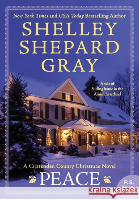 Peace: A Crittenden County Christmas Novel Gray, Shelley Shepard 9780062204523 Avon Inspire - książka