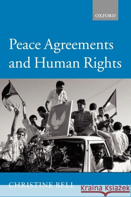 Peace Agreements and Human Rights Christine Bell 9780199270965 Oxford University Press - książka