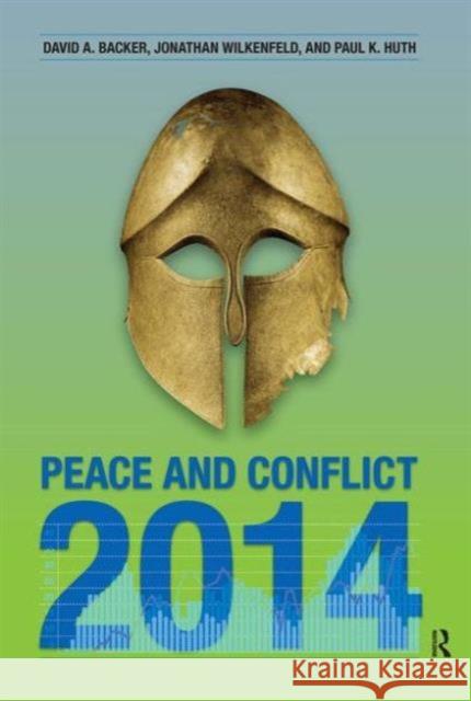 Peace and Conflict 2014 Jonathan Wilkenfeld David A. Backer Paul K. Huth 9781612054360 Paradigm Publishers - książka