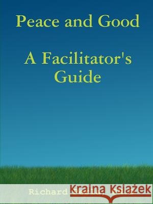 Peace and Good Richard Perla 9781329567498 Lulu.com - książka
