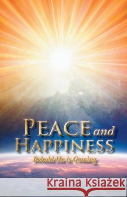 Peace and Happiness: Behold He is Coming Epps, William 9781947352124 Books by William Epps Jr. - książka