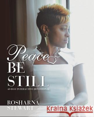 Peace Be Still Rosharna Stewart 9781532042089 iUniverse - książka