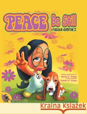 Peace Be Still: A Pugusaur Adventure II Charles E Pickens, Pauletta O Pickens 9781098015930 Christian Faith - książka