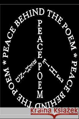 Peace Behind the Poem Jonathan Sherman 9780578008325 Jonathan Sherman - książka