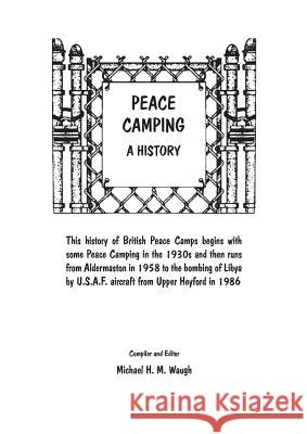 Peace Camping: A HIstory Waugh, Michael H. M. 9780953230563 Compositions by Carn - książka