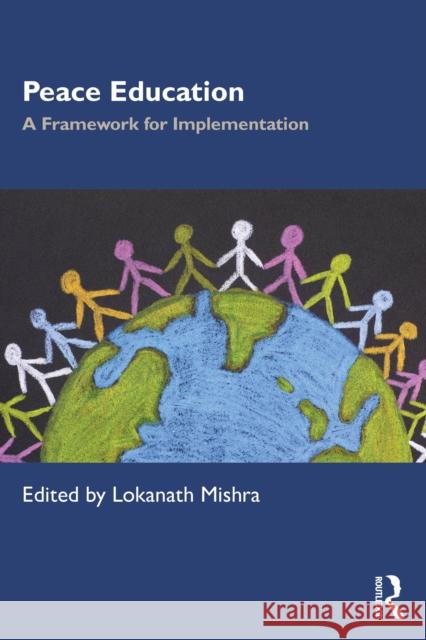 Peace Education: A Framework for Implementation Lokanath Mishra 9781041228325 Routledge - książka