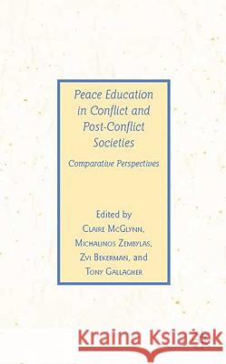 Peace Education in Conflict and Post-Conflict Societies: Comparative Perspectives McGlynn, C. 9780230608429 Palgrave MacMillan - książka