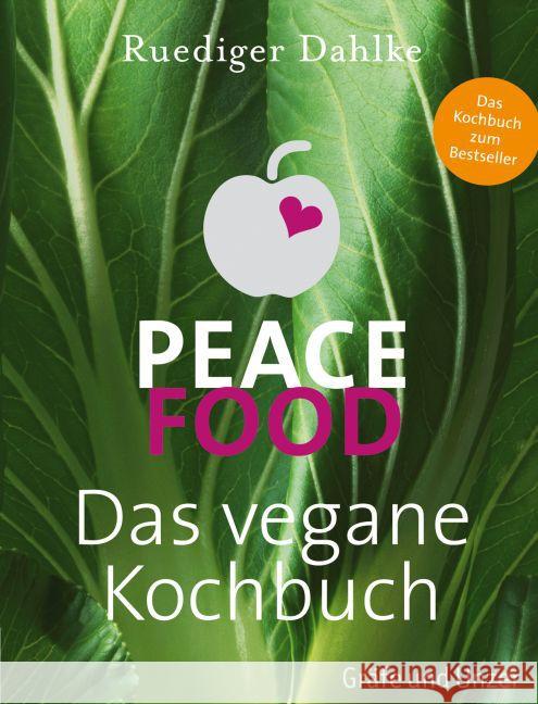 Peace Food - Das vegane Kochbuch Dahlke, Ruediger 9783833833045 Gräfe & Unzer - książka