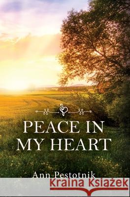 Peace In My Heart Ann Pestotnik 9781685157340 Palmetto Publishing - książka