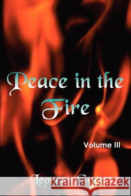 Peace in the Fire Volume III Leorena Gore 9781420800319 Authorhouse - książka