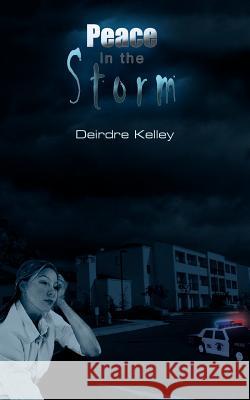 Peace in the Storm Deirdre Kelley 9781420829808 Authorhouse - książka