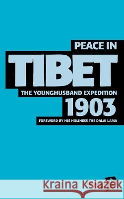 Peace in Tibet Tim Coates Francis Younghusband Dalai Lama' Th 9781843810490 Tim Coates Books - książka