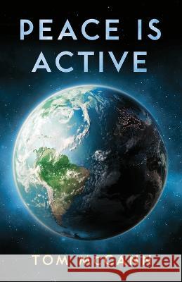Peace is Active Tom McCann 9781955656382 Little Creek Press - książka