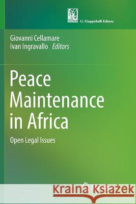 Peace Maintenance in Africa: Open Legal Issues Cellamare, Giovanni 9783319891675 Springer - książka