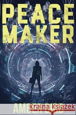Peace Maker Amber Bird 9781945636158 Barycentre Press - książka
