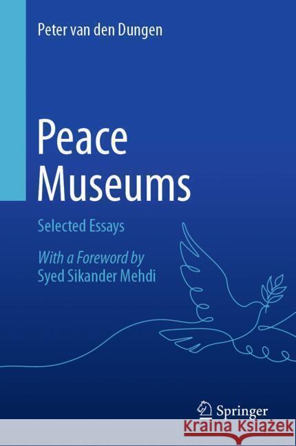 Peace Museums: Selected Essays Peter Va Syed Sikander Mehdi 9783031592225 Springer - książka