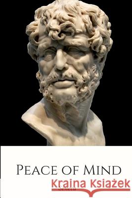 Peace of Mind Seneca 9781365395017 Lulu.com - książka