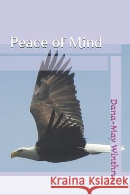 Peace of Mind Dana-May Winthrop 9781689029483 Independently Published - książka