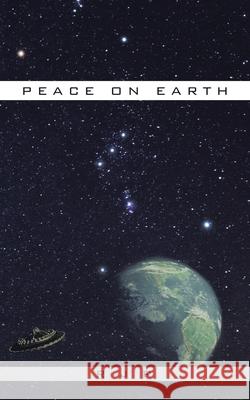 Peace on Earth R J R 9781532094927 iUniverse - książka