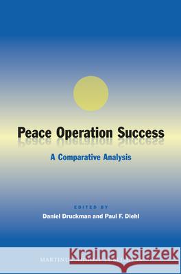 Peace Operation Success: A Comparative Analysis Daniel Druckman, Paul F. Diehl 9789004227118 Brill - książka