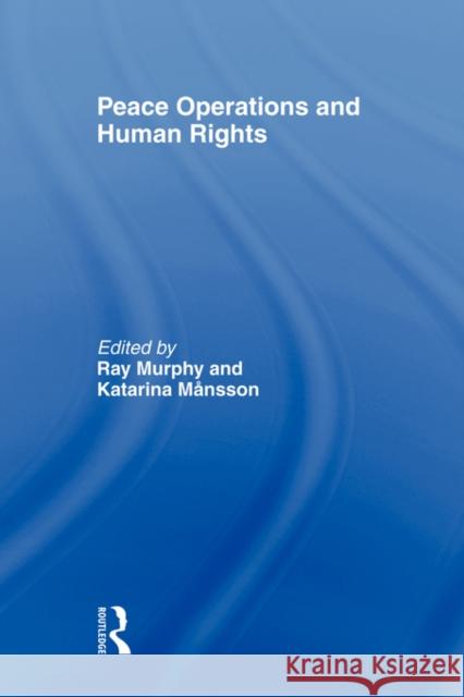 Peace Operations and Human Rights Murphy Ray 9780415495752 Routledge - książka