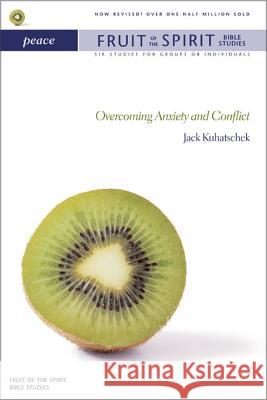 Peace: Overcoming Anxiety and Conflict Jacalyn Eyre Zondervan Publishing                     Jack Kuhatschek 9780310238690 Zondervan Publishing Company - książka