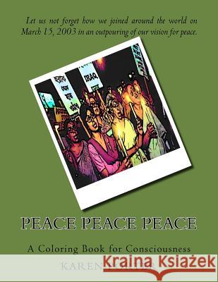 Peace Peace Peace: A Coloring Book for Consciousness Karen White Porter 9781537639314 Createspace Independent Publishing Platform - książka