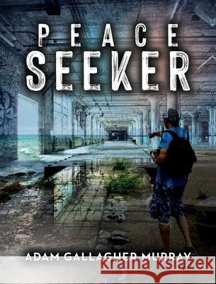 Peace Seeker Adam G. Murray 9781649909329 Palmetto Publishing - książka