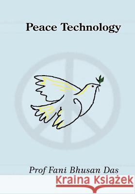 Peace Technology Prof Fani Bhusan Das 9781410702326 Authorhouse - książka