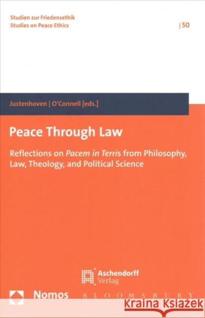 Peace Through Law: Can Humanity Overcome War? Heinz-Gerhard Justenhoven Claus Kress Mary Ellen oConnell 9781474268165 Bloomsbury Academic - książka