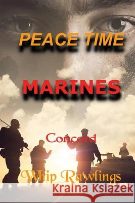 Peace Time Marines Whip Rawlings 9781645521075 Lettra Press LLC - książka