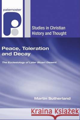 Peace, Toleration and Decay Martin Sutherland 9781597527910 Wipf & Stock Publishers - książka