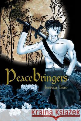 Peacebringers Jessica Tsao 9780595294756 iUniverse - książka