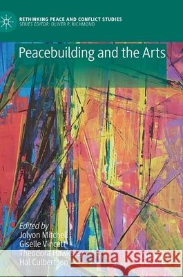 Peacebuilding and the Arts Jolyon Mitchell Giselle Vincett Hal Culbertson 9783030178741 Palgrave MacMillan - książka