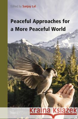 Peaceful Approaches for a More Peaceful World Sanjay Lal 9789004507210 Brill - książka