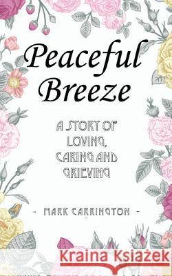 Peaceful Breeze Mark Carrington 9781911110309 Clink Street Publishing - książka