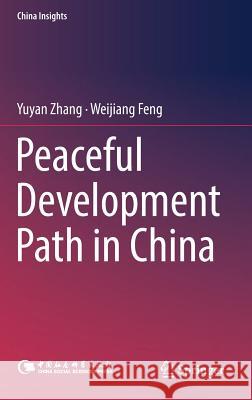 Peaceful Development Path in China Yuyan Zhang Weijiang Feng 9789811314377 Springer - książka