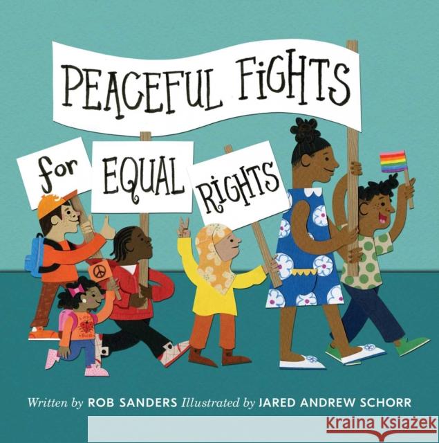 Peaceful Fights for Equal Rights Rob Sanders Jared Schorr 9781534429437 Simon & Schuster - książka