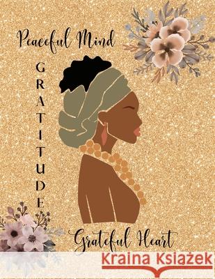 Peaceful Mind Grateful Heart Gratitude Journal Marisa Booker, Easy Art Mix 9781312606753 Lulu.com - książka