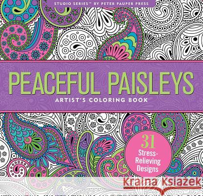 Peaceful Paisleys Adult Coloring Book Peter Pauper Press Inc 9781441320025 Peter Pauper Press - książka