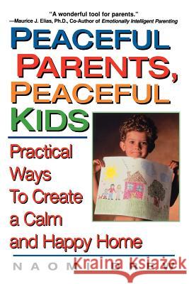 Peaceful Parents, Peaceful Kids Naomi Drew 9781575666082 Kensington Publishing Corporation - książka