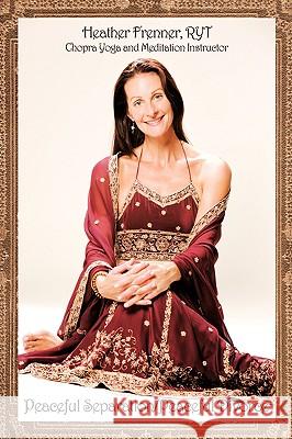 Peaceful Separation/Peaceful Divorce Ryt Heather Frenner 9781438977751 Authorhouse - książka