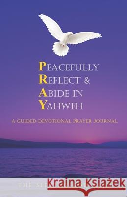 Peacefully Reflect & Abide in Yahweh: A Guided Devotional Prayer Journal Candi Young 9781950974023 Independent Authors Publications - książka