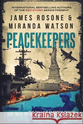 Peacekeepers James Rosone Miranda Watson 9781957634166 Front Line Publishing, Inc. - książka