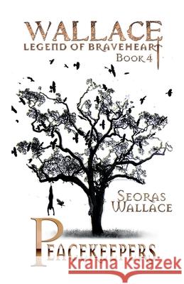 Peacekeepers Seoras Wallace 9781999917067 Clann Wallace - książka
