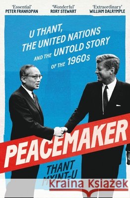 Peacemaker Thant Myint-U 9781838958978 Atlantic Books - książka
