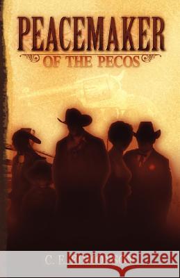 Peacemaker of the Pecos C. E. Edmonson 9781593304928 Aventine Press - książka