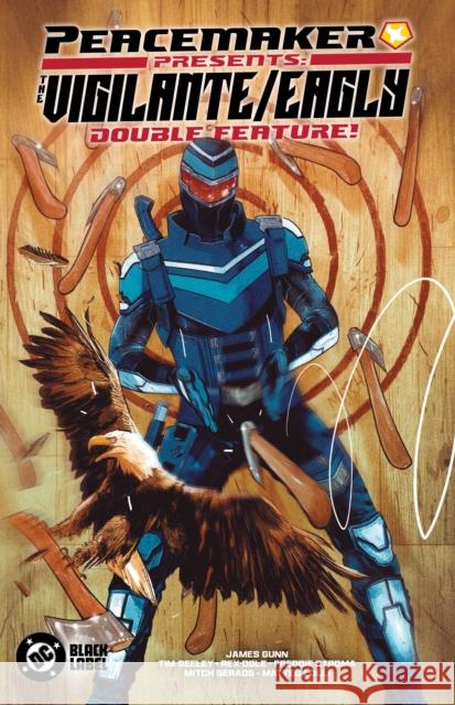 Peacemaker Presents: The Vigilante/Eagly Double Feature! Rex Ogle 9781799506331 DC Comics - książka