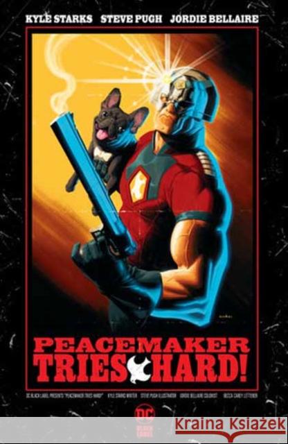 Peacemaker Tries Hard! Steve Pugh 9781779524324 DC Comics - książka