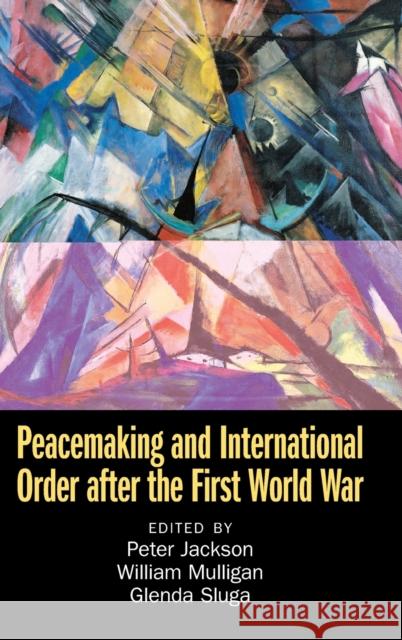 Peacemaking and International Order After the First World War Jackson, Peter 9781108830508 Cambridge University Press - książka